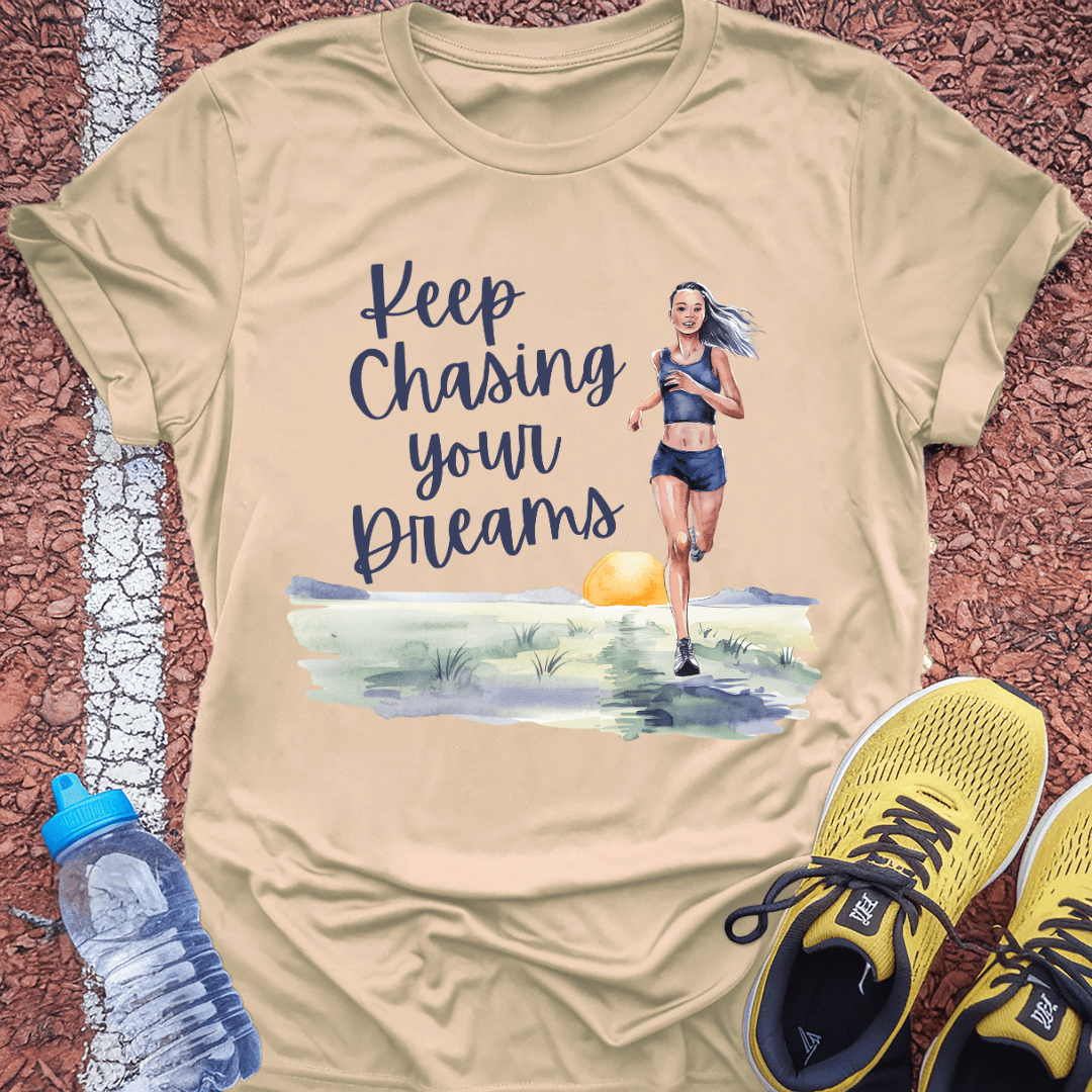 Keep Chasing Your Dreams