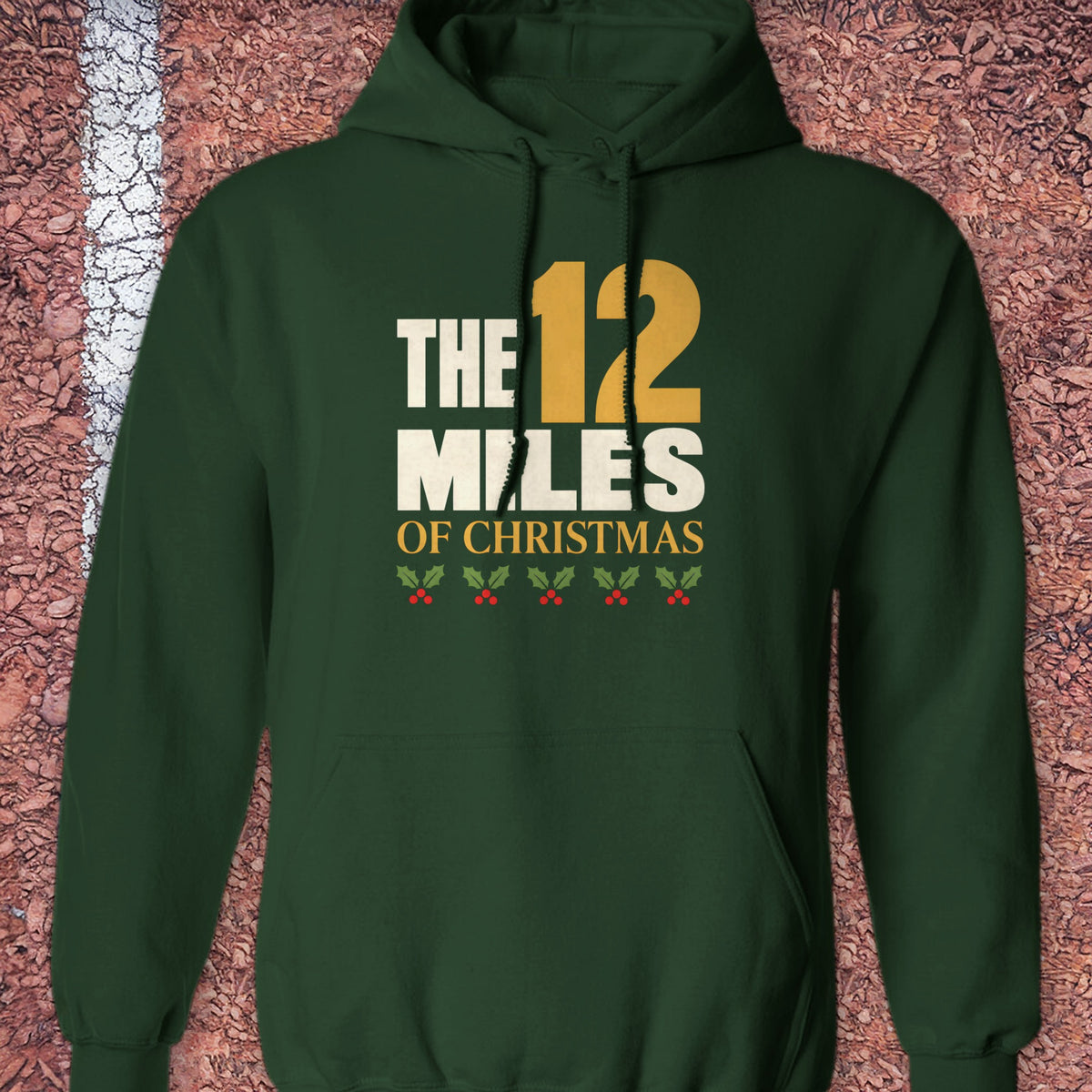 12 Miles of Christmas Hoodie - Forest Green