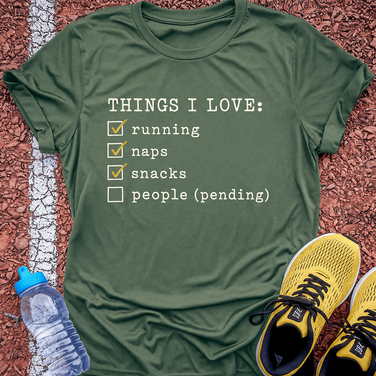 Things I Love T-Shirt - Military Green