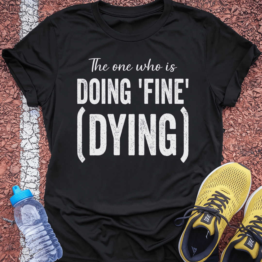 Doing Fine T-Shirt