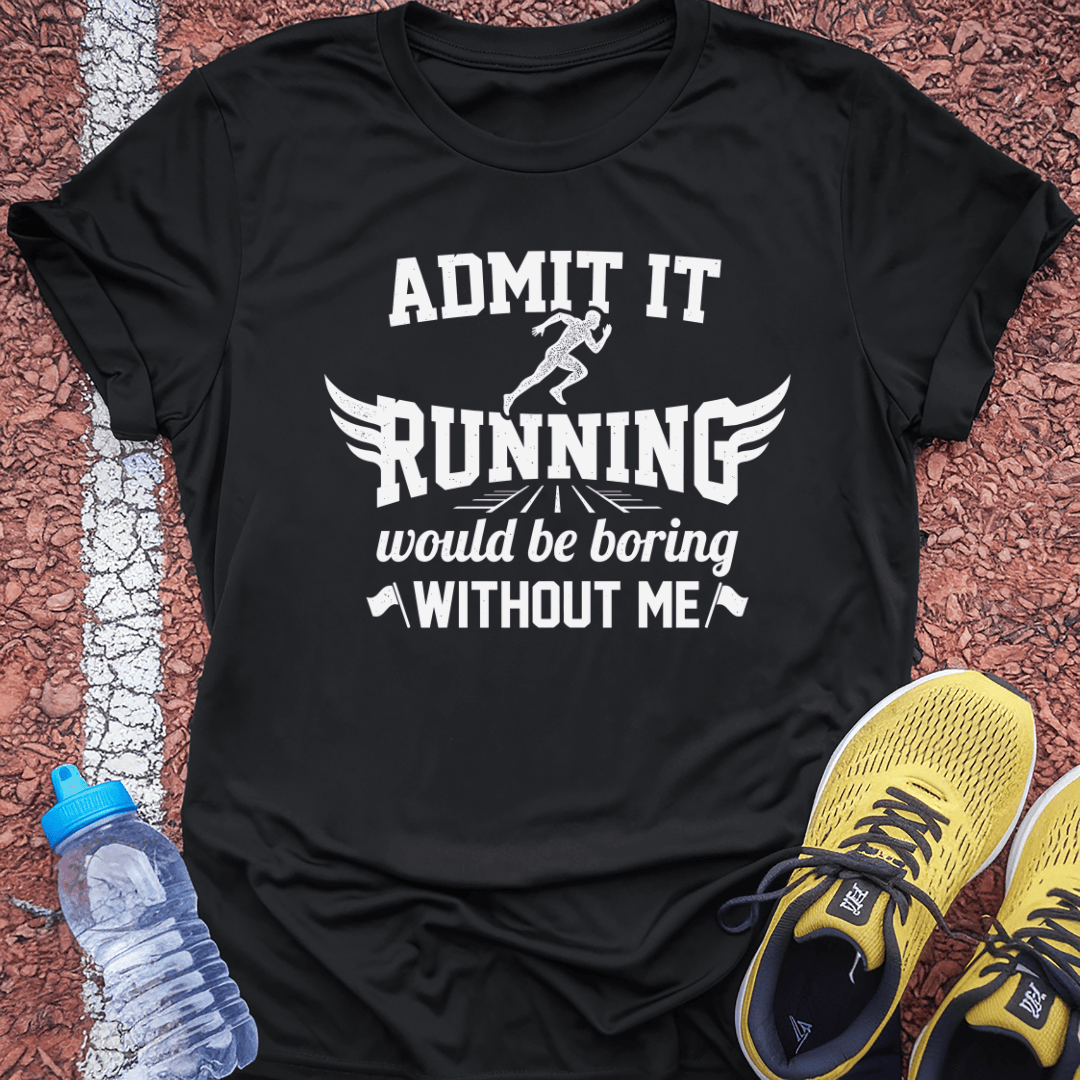 Admit It T-Shirt