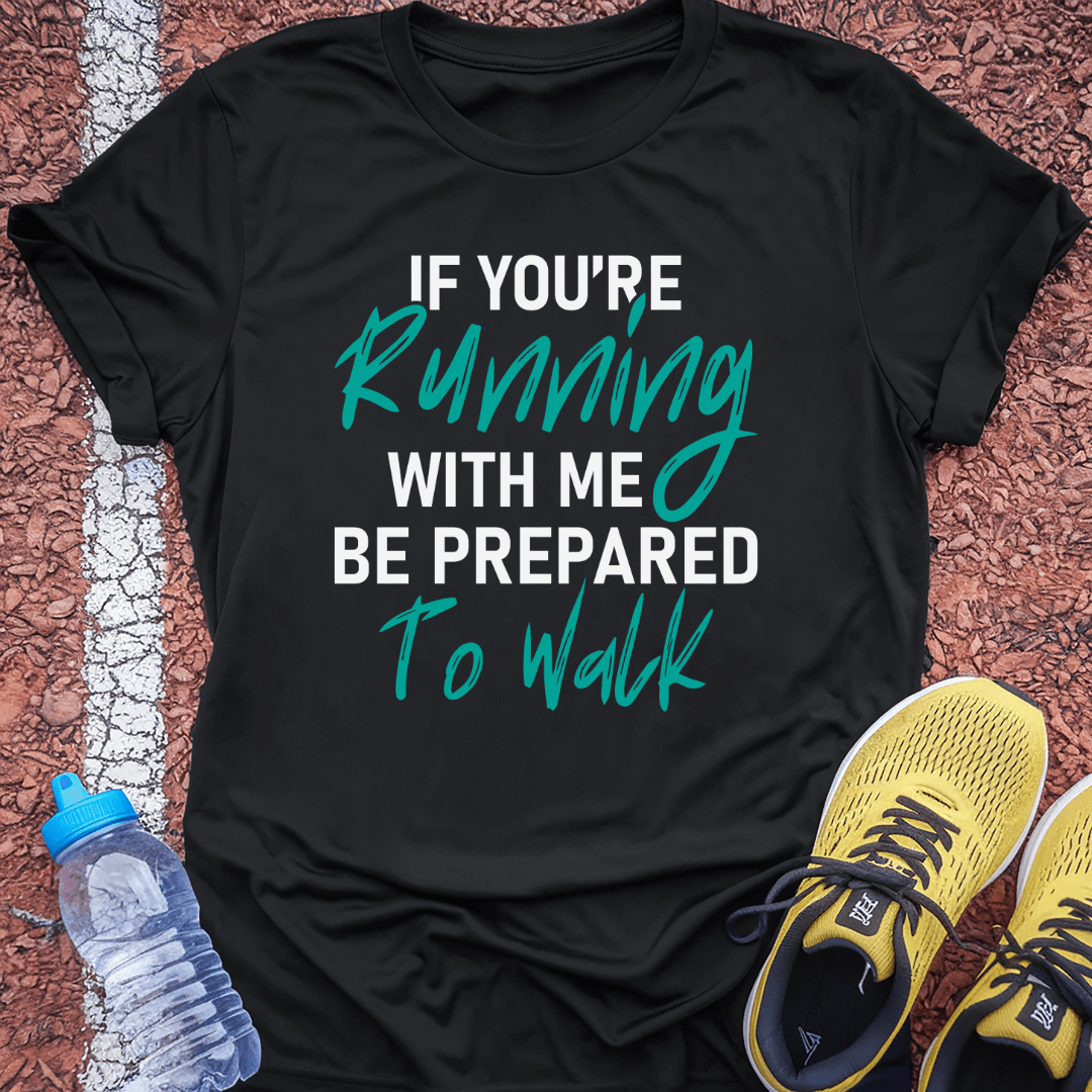 Prepare to Walk Tech Tee
