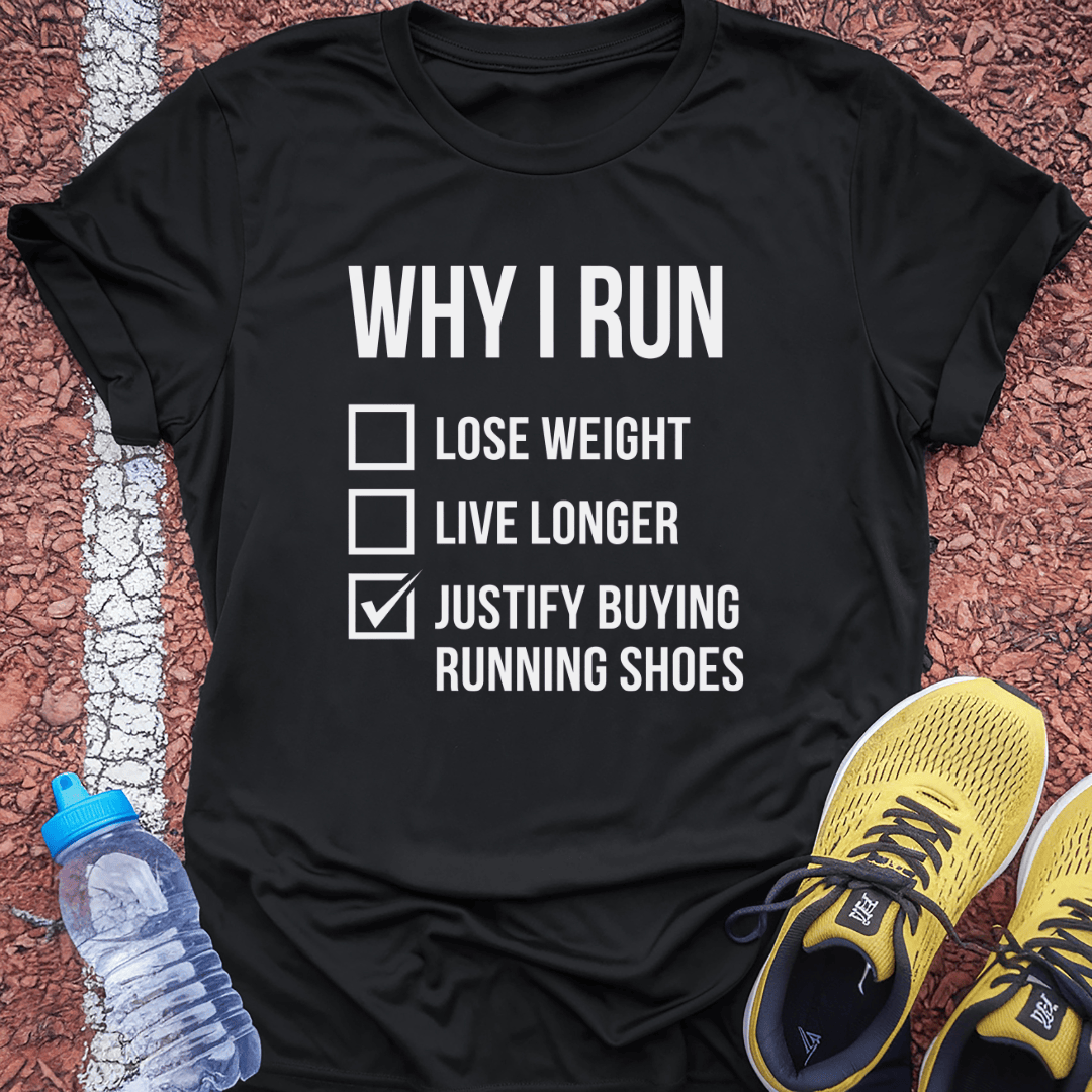 Why I Run T-Shirt