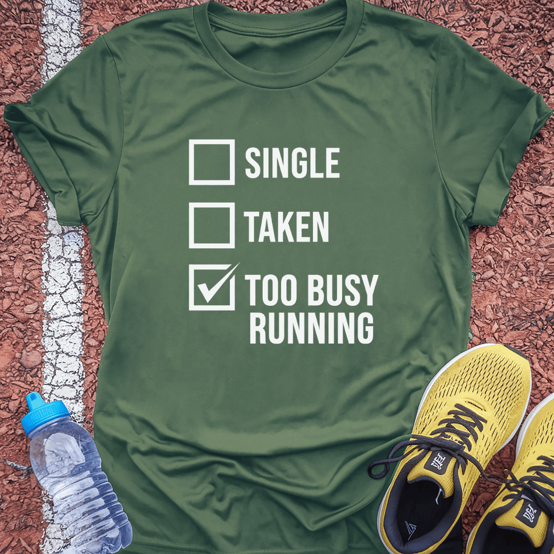 Too Busy T-Shirt
