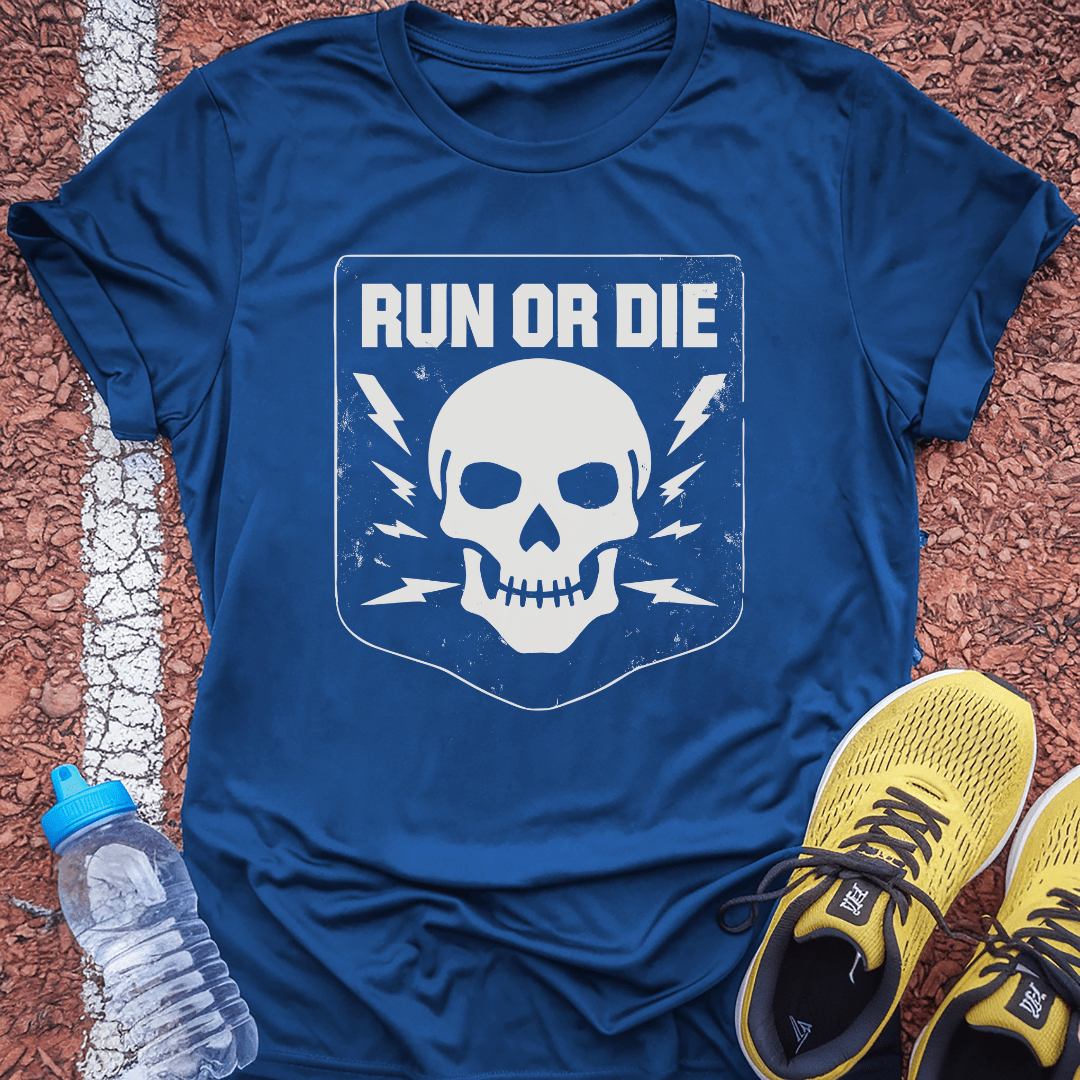 Run or Die T-Shirt