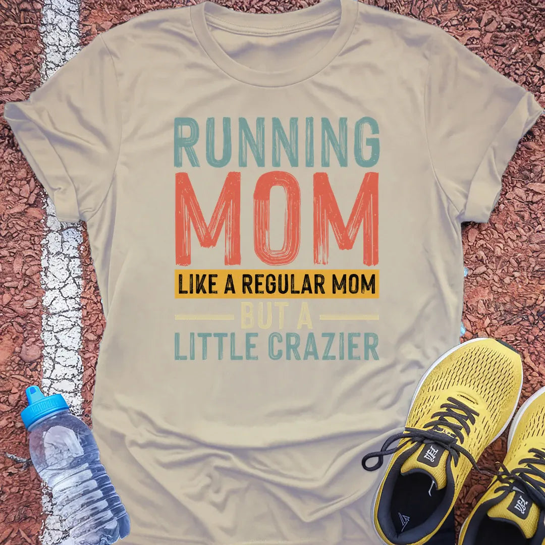 Running Mom (Crazier) Tech Tee