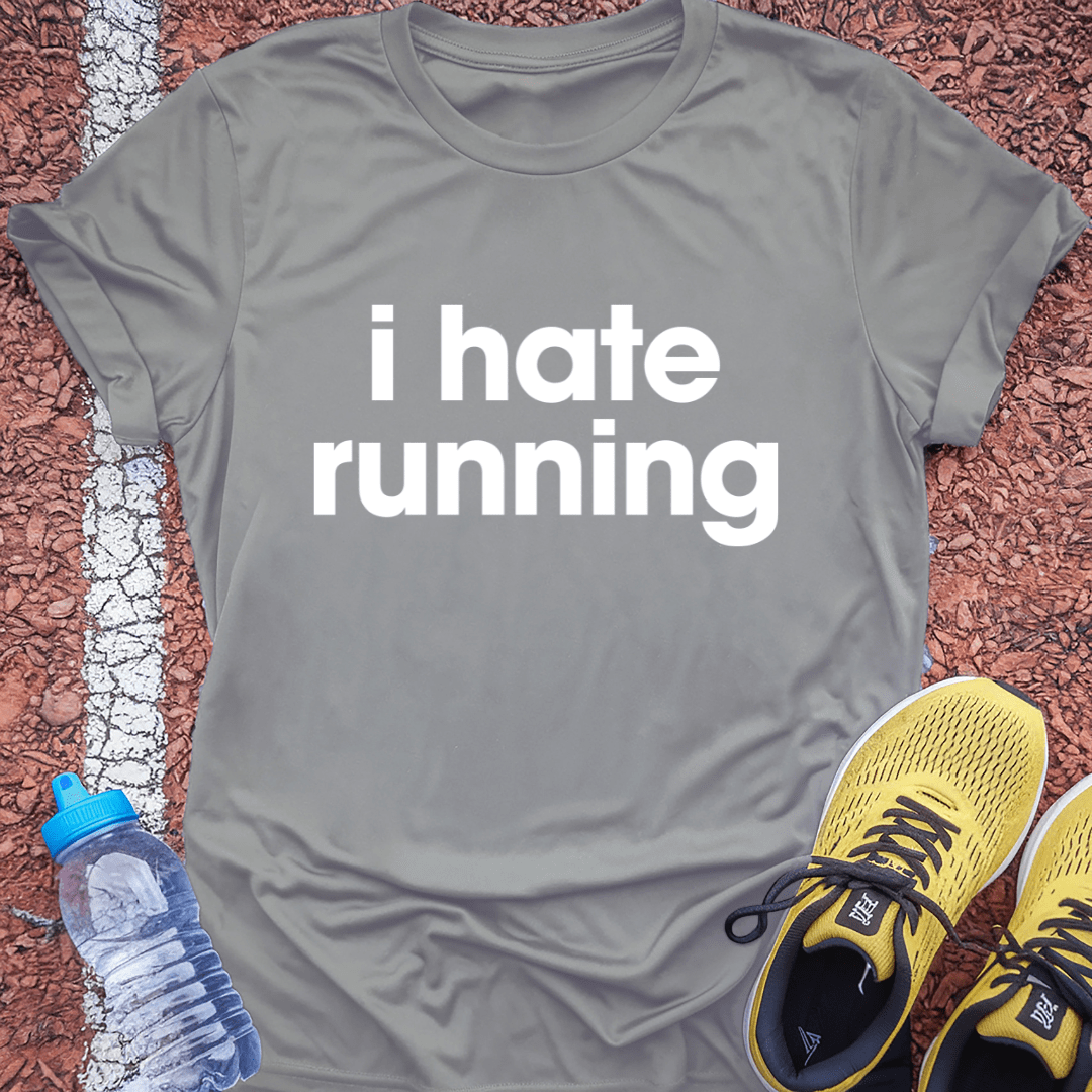 Hate Running T-Shirt