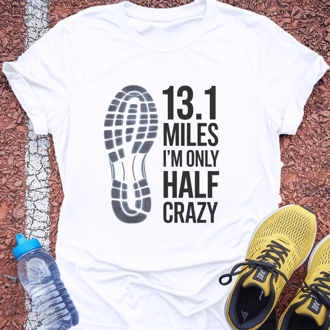 Half Crazy T-Shirt