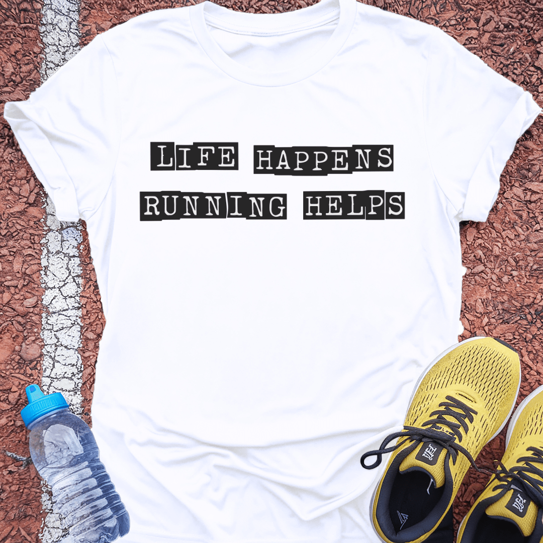 Life Happens T-Shirt