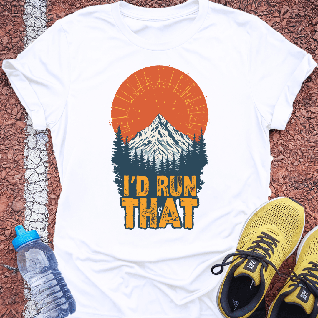 I'd Run That T-Shirt