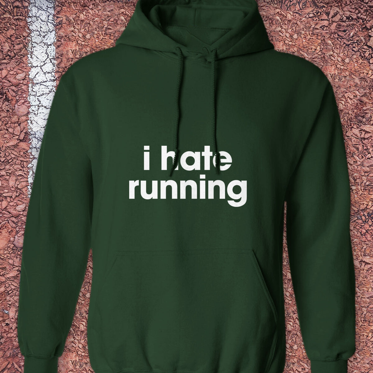 Hate Running Hoodie - Forest Green