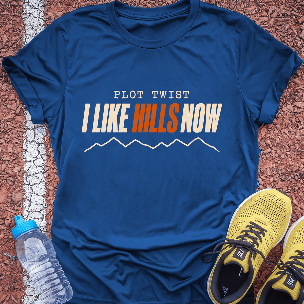 Plot Twist I Like Hills Now T-Shirt - Royal