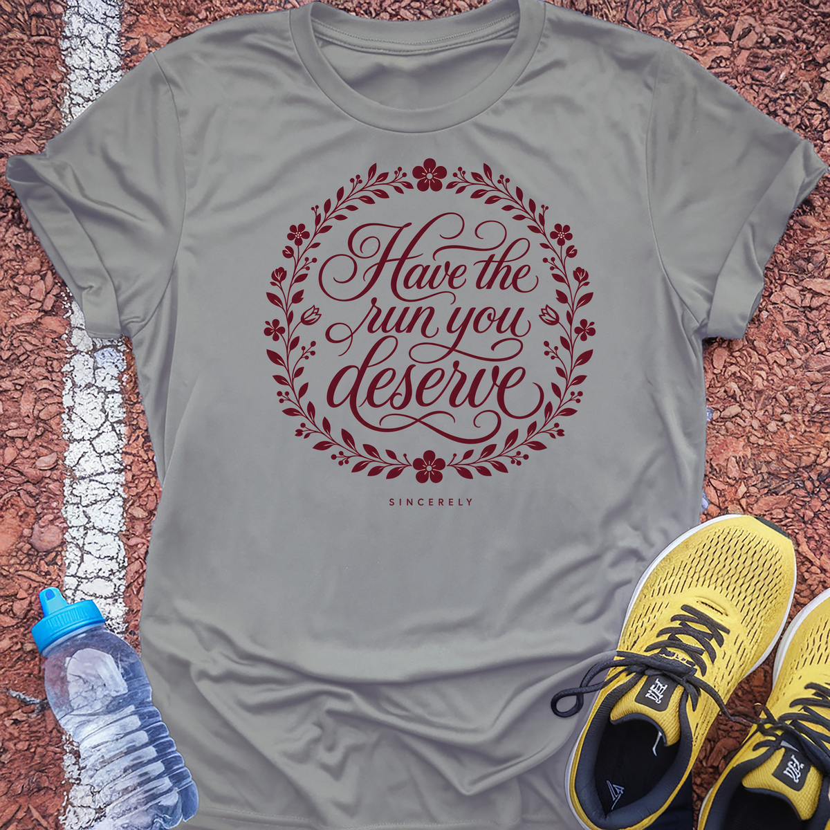 Have the Run You Deserve T-Shirt - Sport Grey
