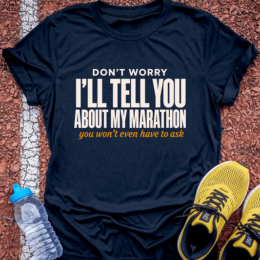 Tell You About My Marathon T-Shirt - Navy