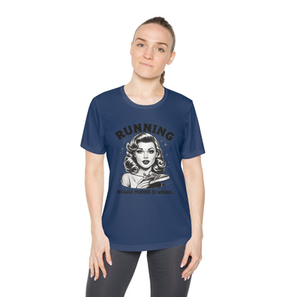 Murder is Wrong Women's Tech Tee