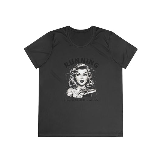 Murder is Wrong Women's Tech Tee