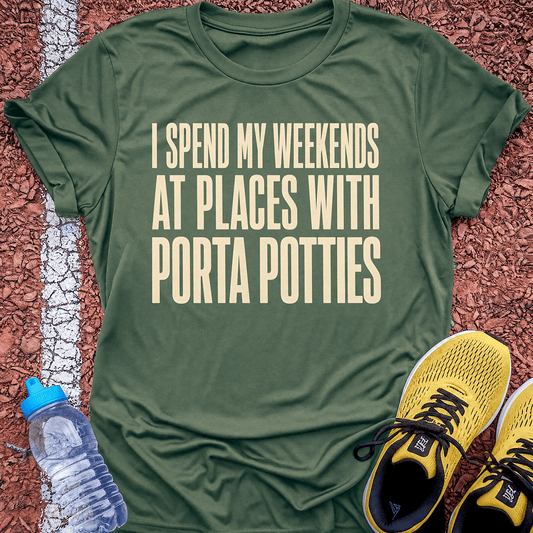 Porta Potty Weekends T-Shirt - Military Green