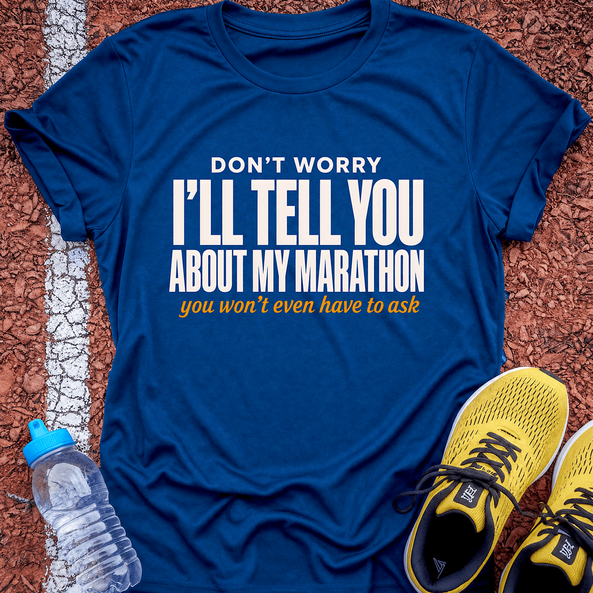 Tell You About My Marathon T-Shirt - Royal