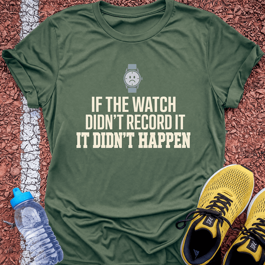 It Didn't Happen - Military Green