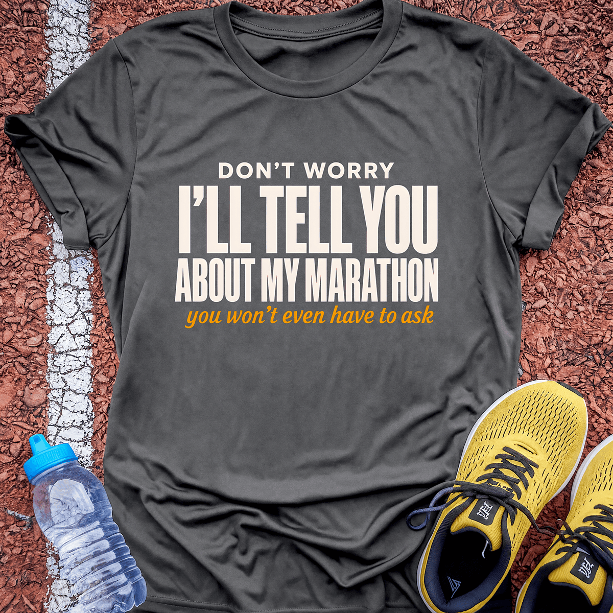 Tell You About My Marathon T-Shirt - Charcoal