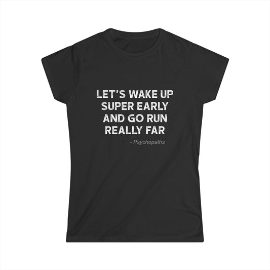 Wake Up Early Women's Cut