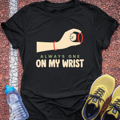 Always One on My Wrist t-shirt — Black
