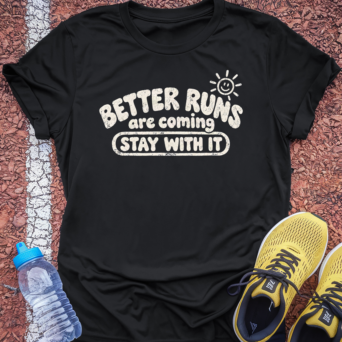 Better Runs Are Coming T-Shirt - Black