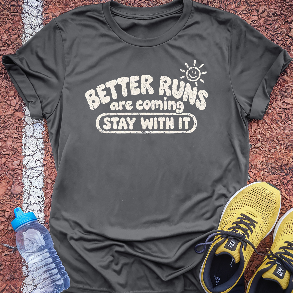 Better Runs Are Coming T-Shirt - Charcoal