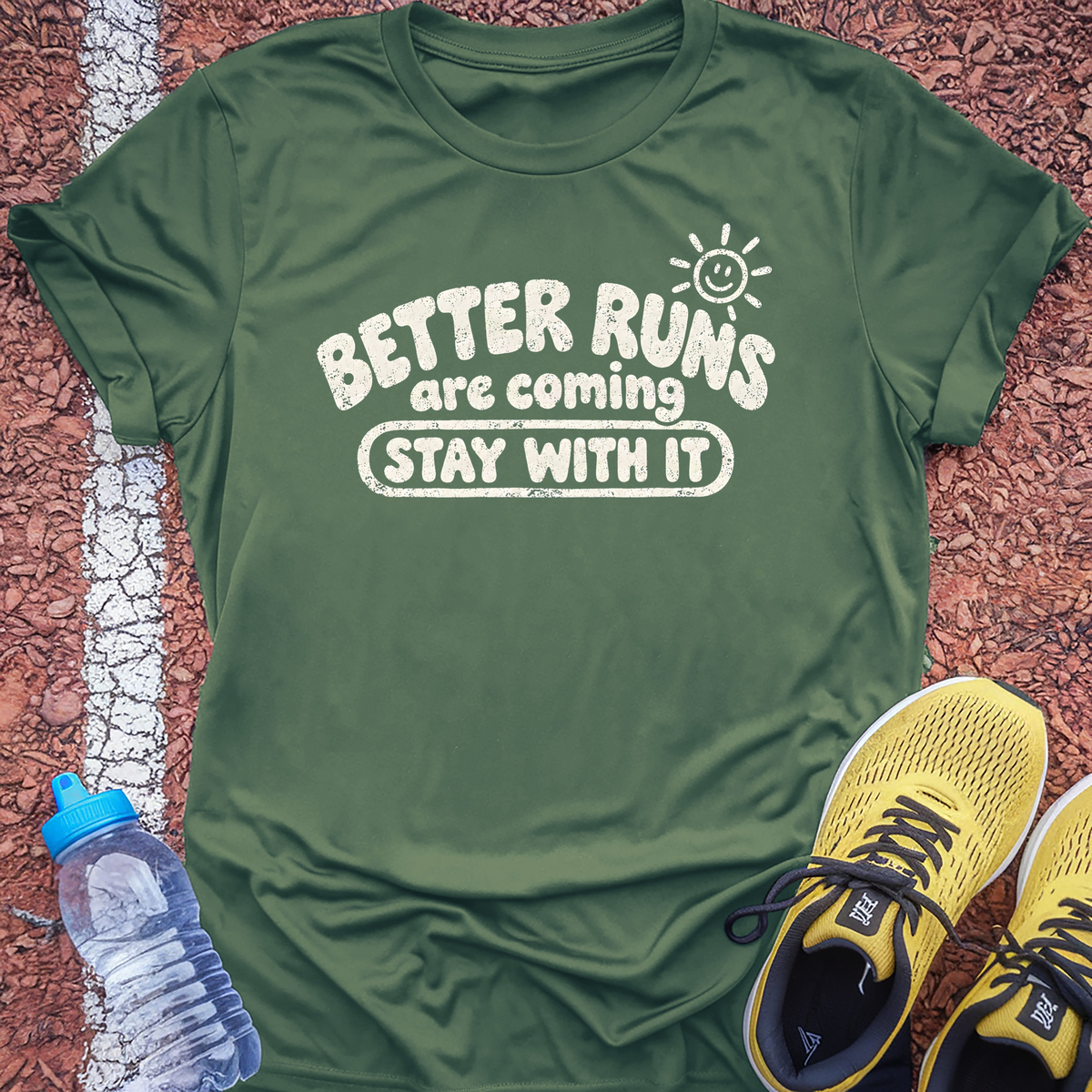 Better Runs Are Coming T-Shirt - Military Green