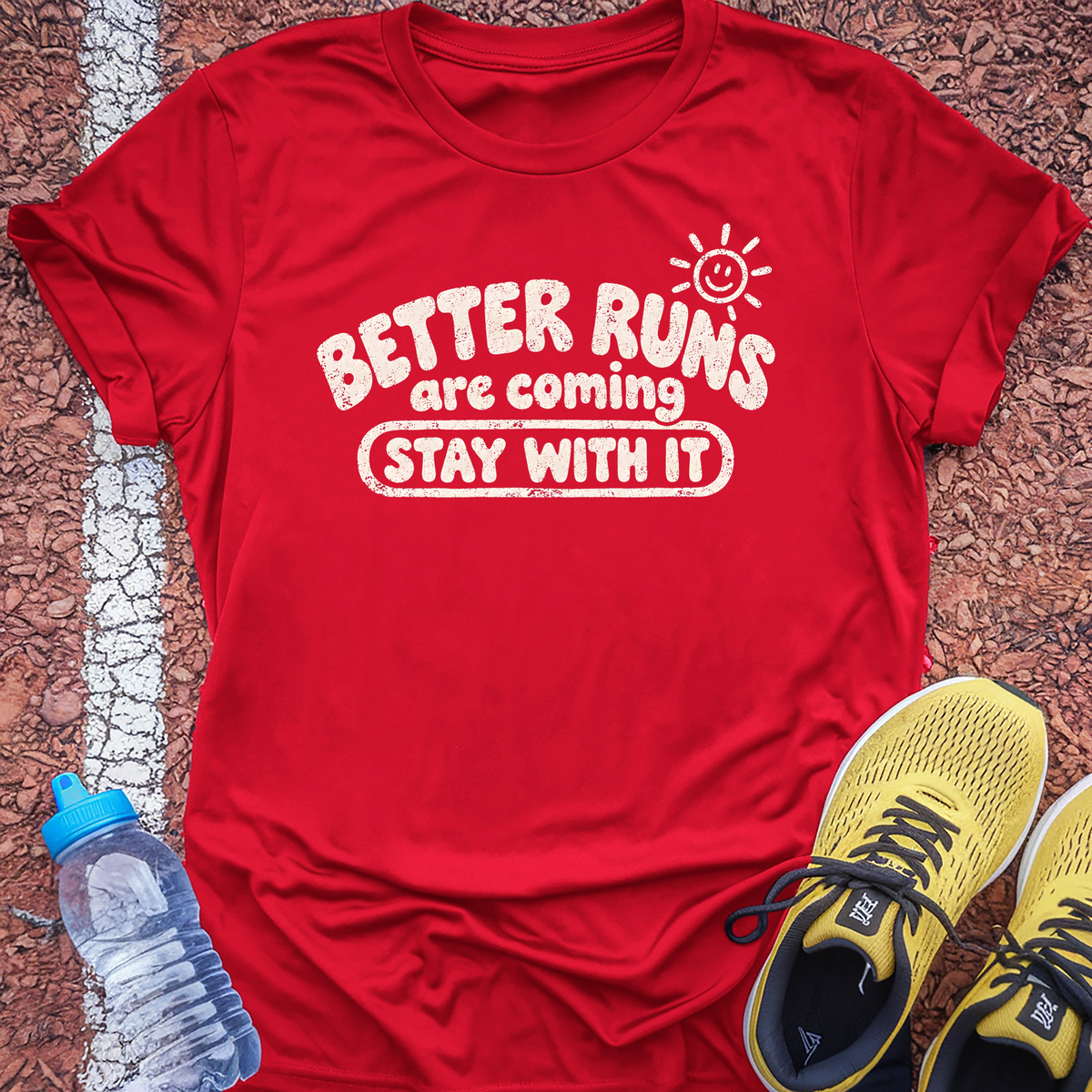 Better Runs Are Coming T-Shirt - Red