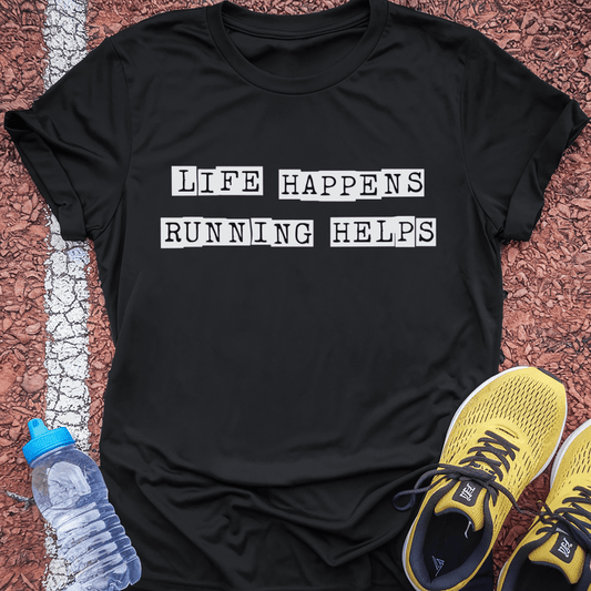 Life Happens T-Shirt