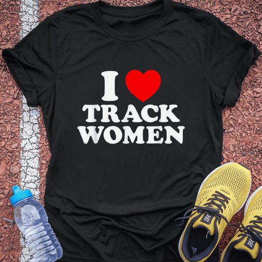 I Love Track Women T-Shirt