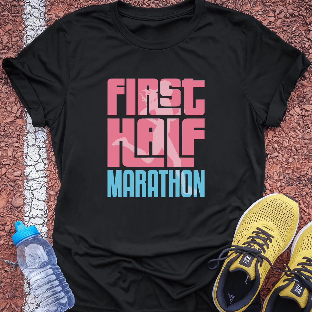 First Half Marathon T-Shirt
