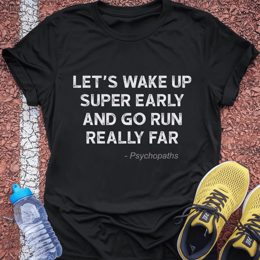 Wake Up Early Tech Tee