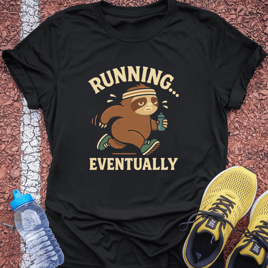 Running Eventually T-Shirt