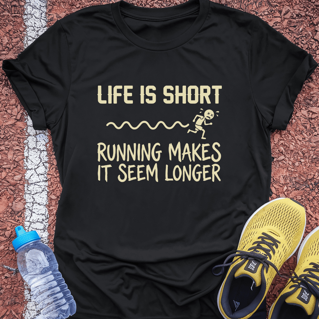 Life is Short v1 T-Shirt