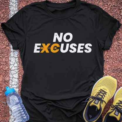 No Excuses T-Shirt