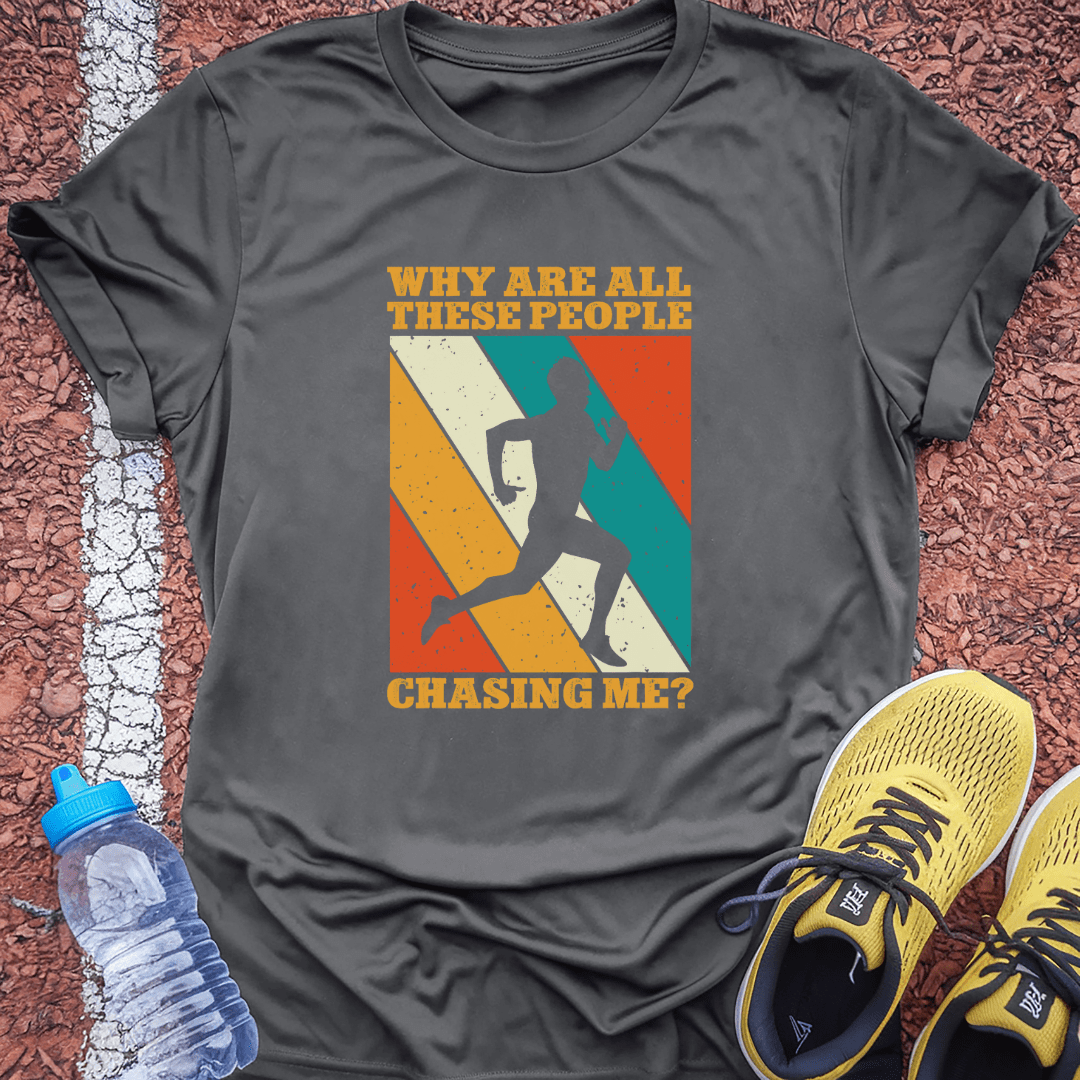 Chasing Me T-Shirt