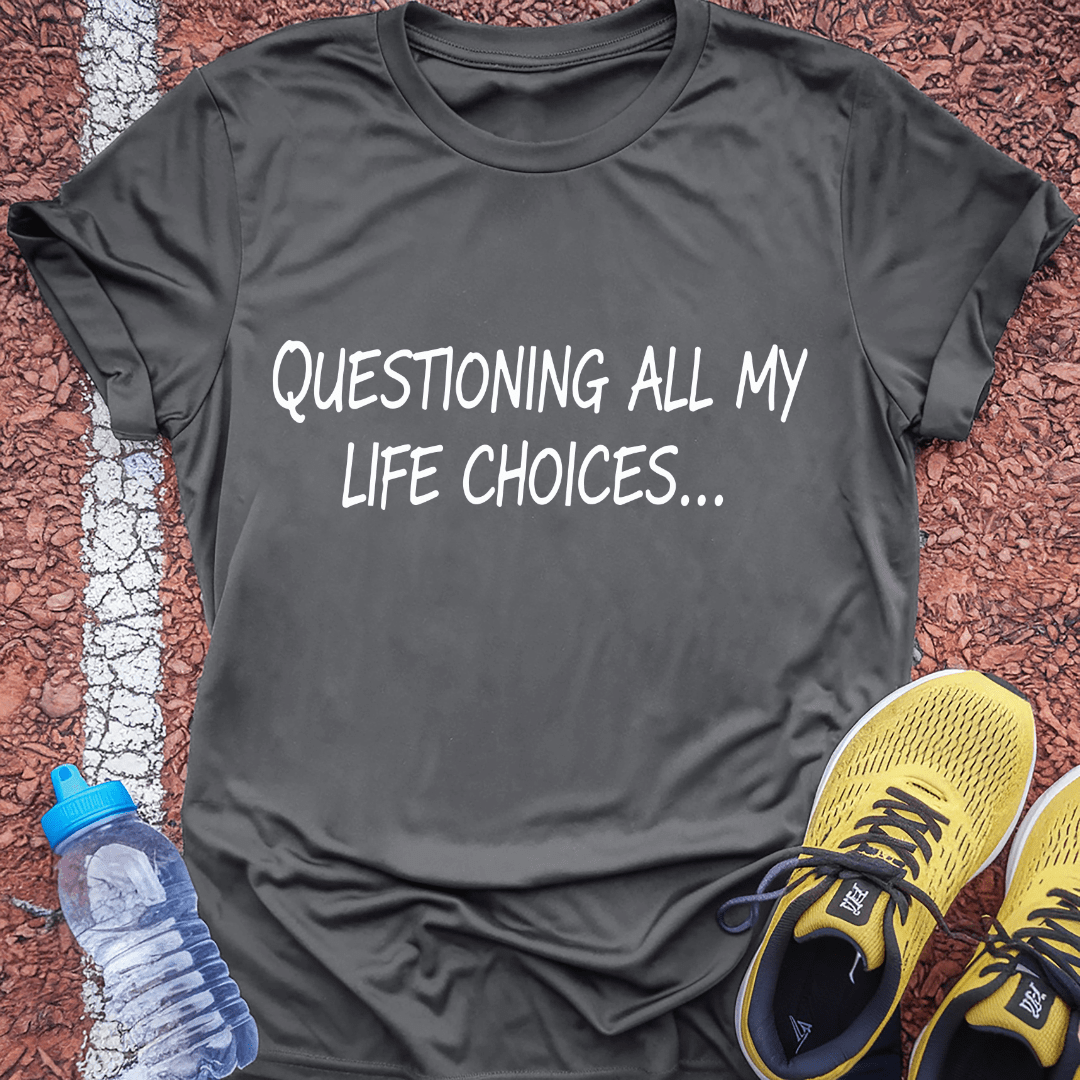 Life Choices T-Shirt