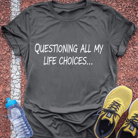 Life Choices T-Shirt