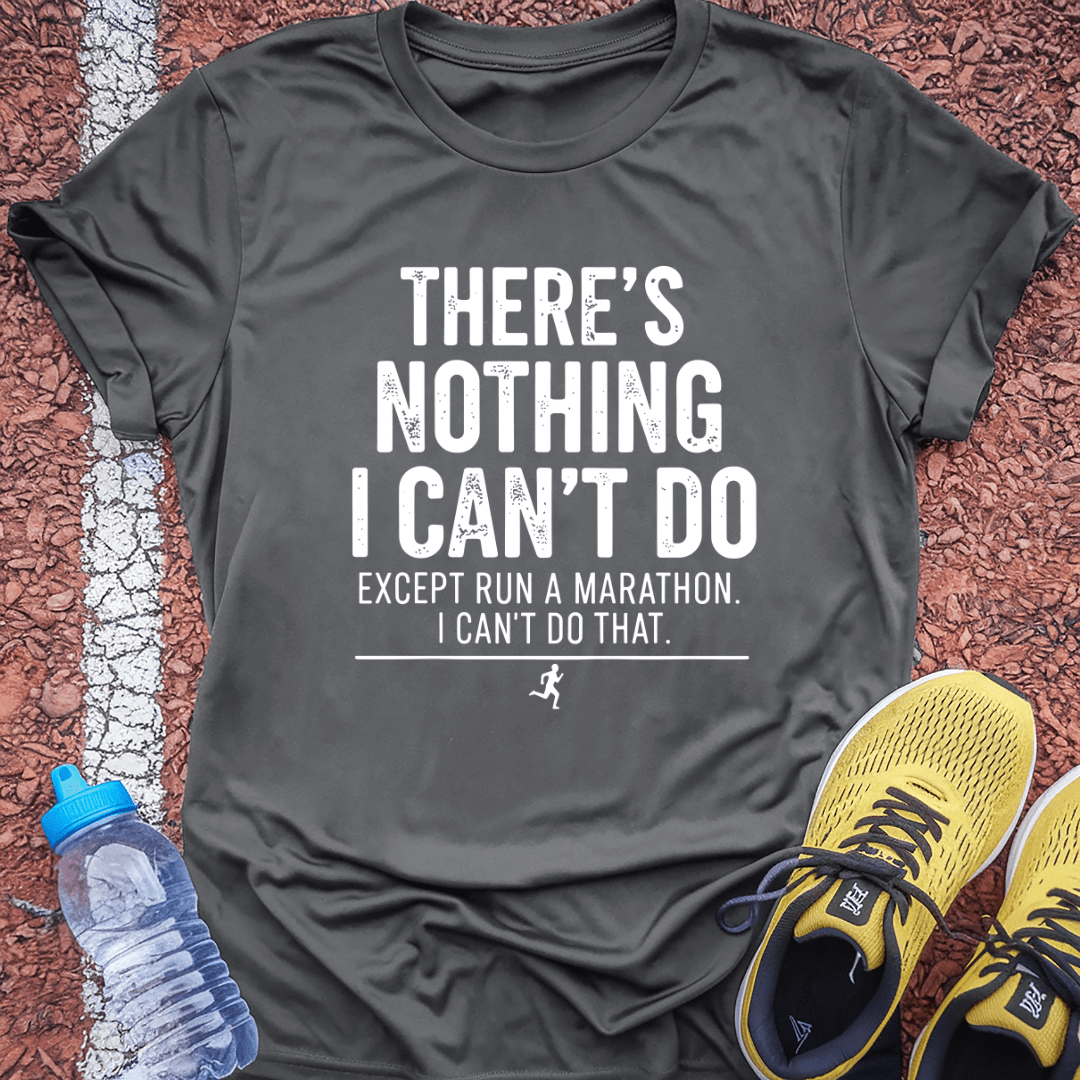 Nothin I Can't Do T-Shirt