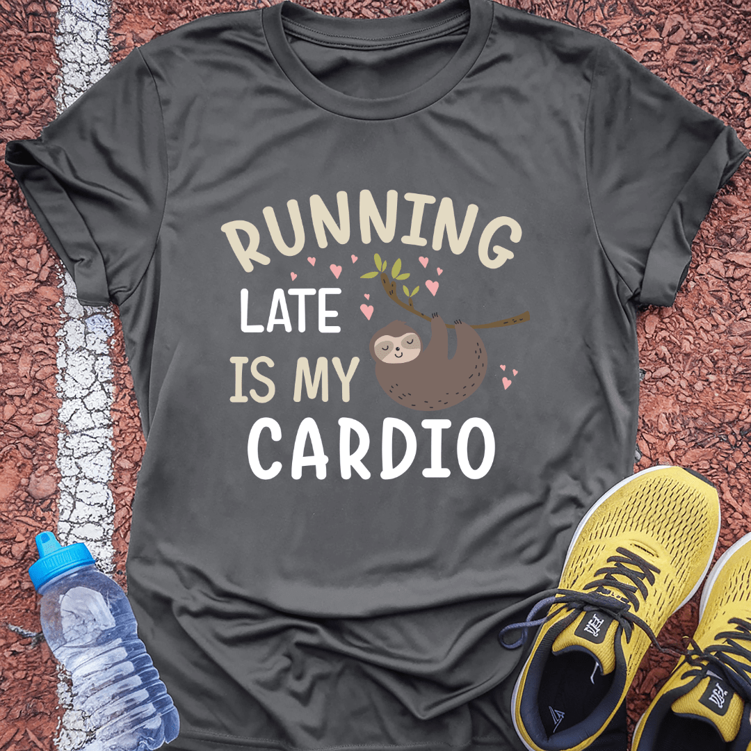 Running Late is my Cardio