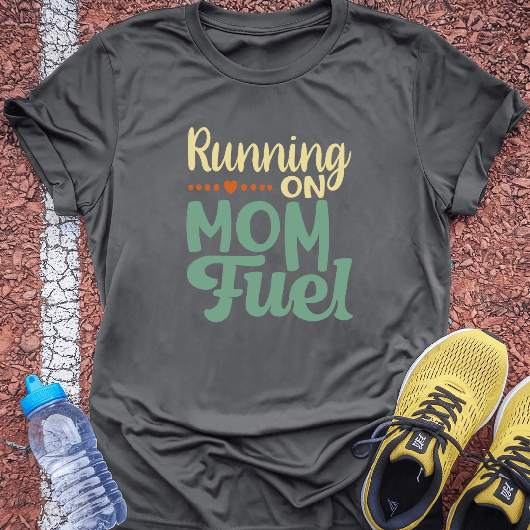 Mom Fuel T-Shirt