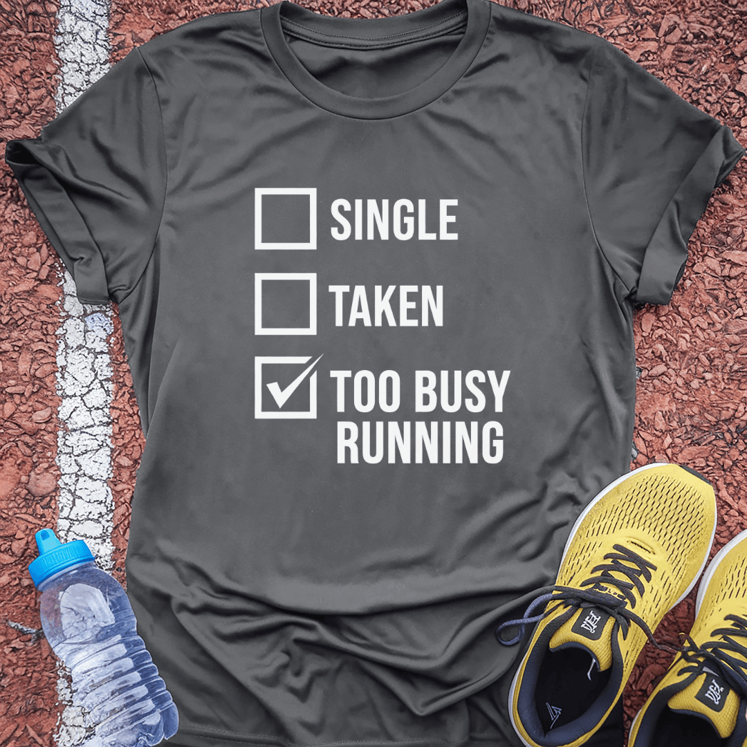 Too Busy T-Shirt
