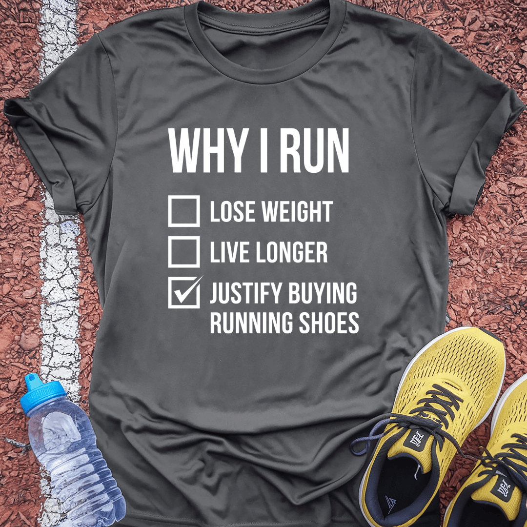 Why I Run T-Shirt