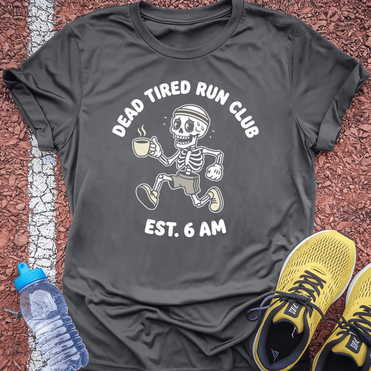 Dead Tired Run Club T-Shirt