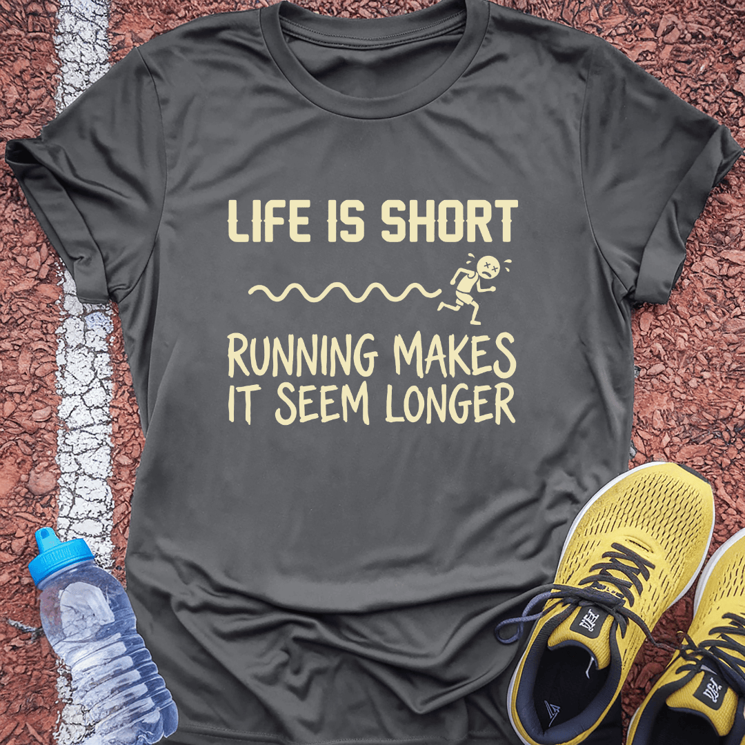 Life is Short v1 T-Shirt