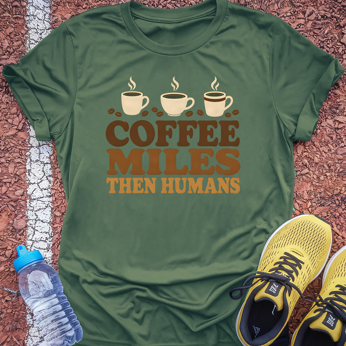 Coffee Miles Then Humans T-Shirt - Military Green