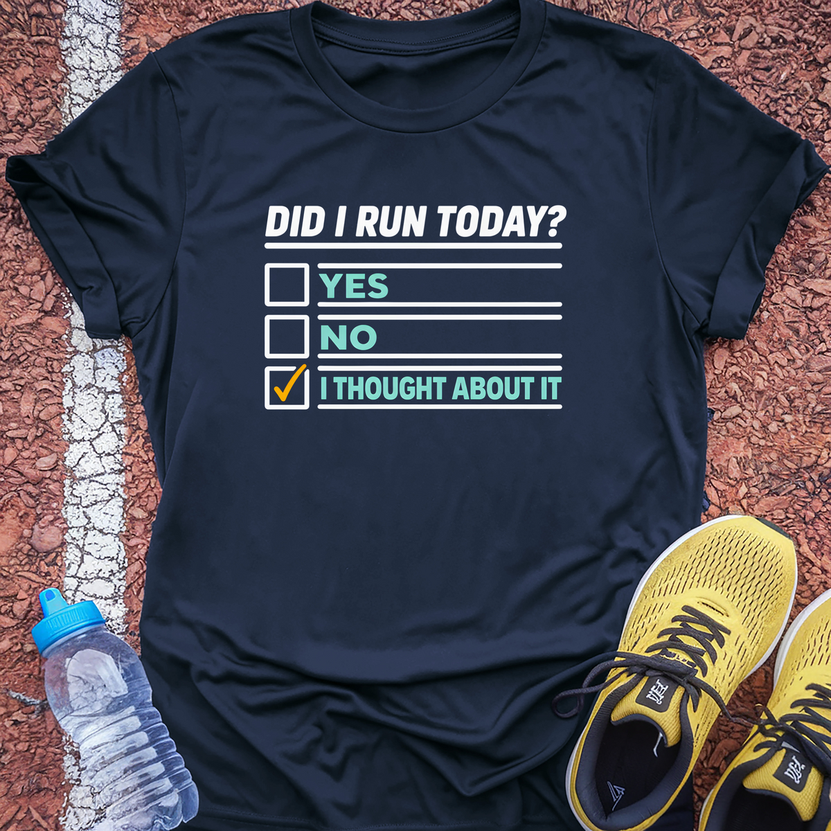 Did I Run Today T-Shirt - Navy