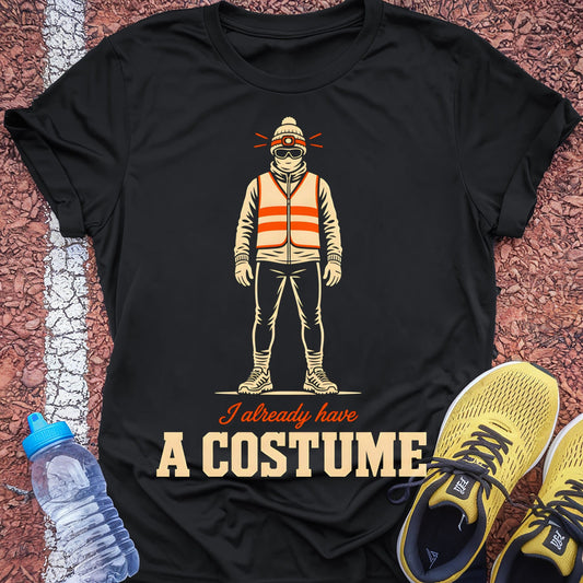 I Already Have A Costume t-shirt — Black